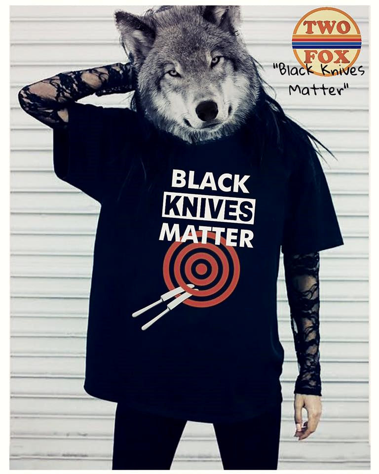 Black Knives Matter