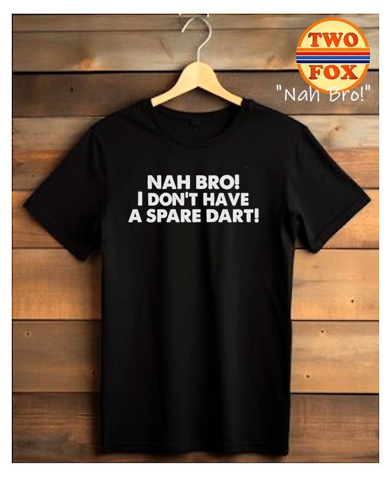Nah Bro!