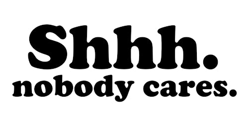 Shhh.